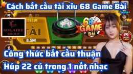 cách bắt cầu tài xỉu 68 game bài